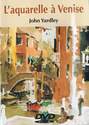 DVD, l'aquarelle à venise