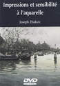DVD "Impressions et sensibilit� � l'aquarelle"