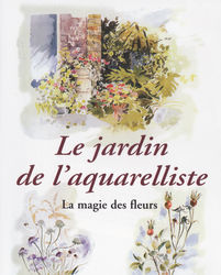 DVD, Le jardin de l'aquarelliste -  DVD Techniques de peinture Aquarelle - ART'PALETTE