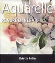 DVD Aquarelle "peindre en n�gatif"