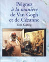 DVD Peignez a la mani�re de van gogh et de c�zanne