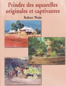 DVD, Peindre des aquarelles originales et captivantes N�13