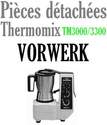 Pi�ces d�tach�es robot thermomix Vorwerk TM3000 et TM3300