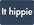 it hippie -  - Cocooning