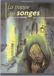 LIVRE LA TRAPPE DES SONGES Jean Jacques REIGNIER
