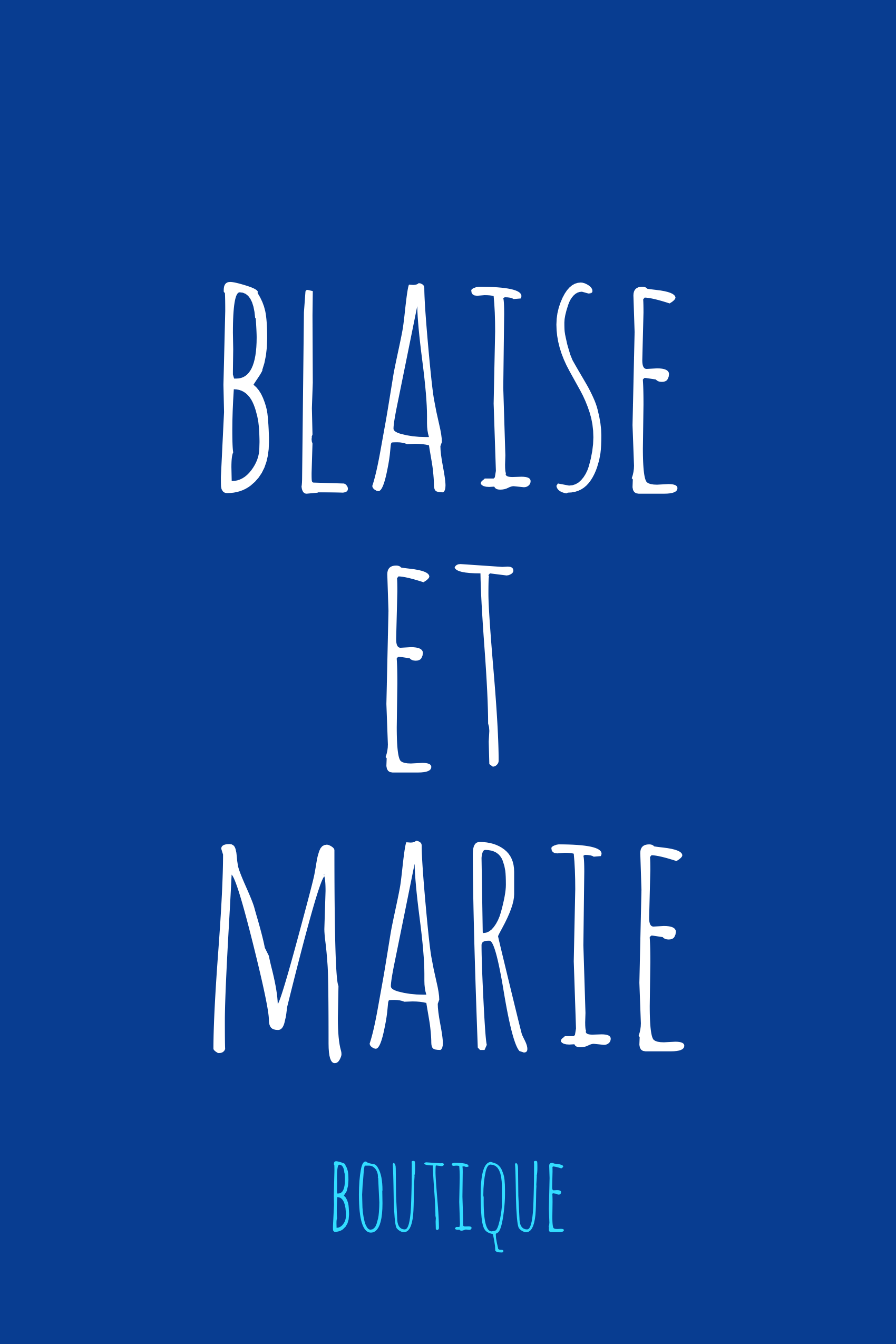 Boutique BLAISE ET MARIE - Clique et rapplique Chalon-sur-Sane