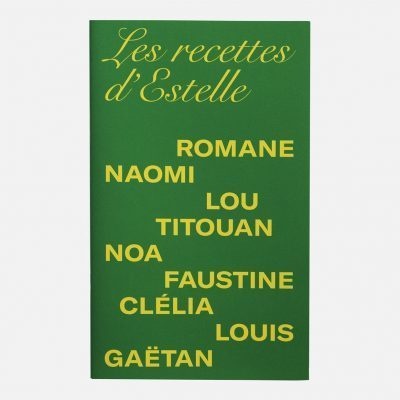 Les recettes d'Estelle - Nos éditions - Chapelle Saint-Jacques centre d'art contemporain - Voir en grand