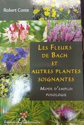 Les fleurs de Bach et autres plantes soignantes - La Magie des Minraux