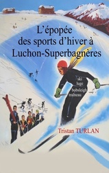 L'pope des sports d'hiver  Luchon-Superbagnres - TTprod