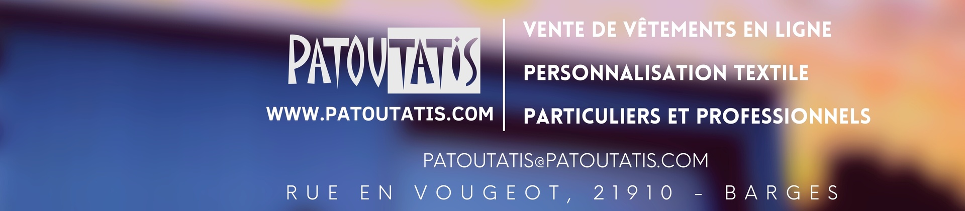Boutique PATOUTATIS - Côte-d'Or