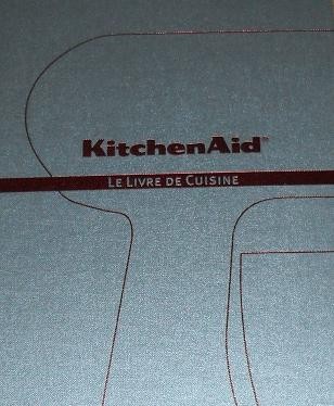 Livre de cuisine kitchenaid pour robot artisan 120 recettes - pièces détachées et accessoires KitchenAid - MENA ISERE SERVICE - Pièces détachées et accessoires électroménager - Voir en grand