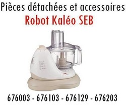 Robot Kalo Seb rfrence: 676003 - 676103 - 676129 - 676203 - MENA ISERE SERVICE - Pices dtaches et accessoires lectromnager