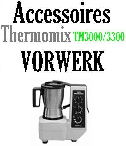 Pièces & accessoires pour Thermomix TM21 Vorwerk robot de cuisine