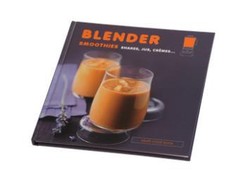 livre de recettes le Blender smoothies shakes jus crmes - MENA ISERE SERVICE - Pices dtaches et accessoires lectromnager