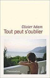 Tout peut s'oublier - Olivier Adam - L'Encrier